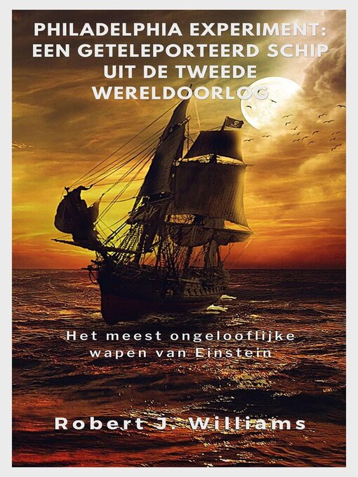 Title details for Philadelphia Experiment by Robert J. Williams - Available